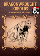 Dragonwrought Kobold, a Monstrous Race for D&D 5e