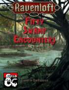 Fifty Swamp Encounters