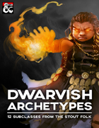 Dwarvish Archetypes: 12 Subclasses from the Stout Folk