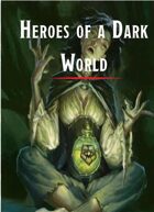 Heroes of a Dark World