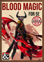 Blood Magic and Sanguine Sorcery by The Dungeon Inn