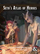 Seth's Atlas of Heroes