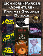 Eichhorn-Parker Fantasy Grounds Adventure Bundle [BUNDLE]