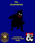 The CaveFishFolk Race