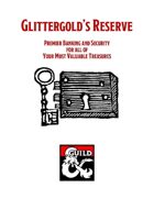 Glittergold's Reserve - Premier Banking and Security for Your Most Valuable Treasures