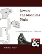 Beware the Moonless Night