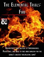 The Elemental Trials: Fire