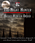 The Night Hunter - A Vampire-based Blood Hunter Order