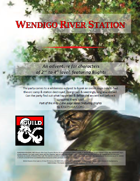 Wendigo River Station (A level 2-4 adventure featuring Blights)