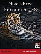 Mike's Free Encounter #38: Sea Tiger Island