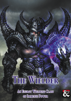 The Wielder - A 5th Edition Class