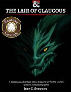 The Lair of Glaucous (Fantasy Grounds)