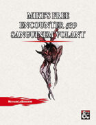 Mike's Free Encounter #39: SANGUINEM VOLANT