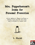 Mrs. Pepperbottom's Items for Personal Protection