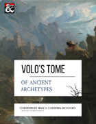 Volo's Tome of Ancient Archetypes [BUNDLE]