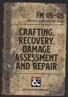 Artificer's Field Manual to Crafting, Recovery, Damage Assessment & Repair