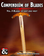 Compendium of Blades Vol.3 Blades of East and West