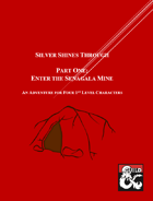 Silver Shines Through - 1: The Senagala Mine