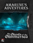 Amarune's Adventures: The Ghosts of the Glimmersea