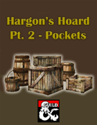 Hargon's Hoard Pt. 2 (Pockets)