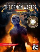 Wisdom and Warning: The Demon Wastes (Fantasy Grounds)