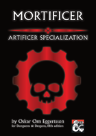 Mortificer - Artificer Specialization