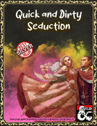Quick and Dirty Seduction