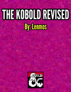 The Kobold Revised