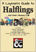 The Layman's Guide to Halflings