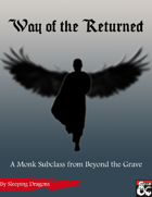 Way of the Returned: A Monk Subclass