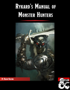 Rykard's Manual of Monster Hunters