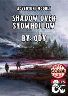 Shadow Over Snowhollow - 5e Module
