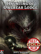 Haunting of Owlbear Lodge - Adventure