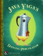 Java Yaga's Dancing Percolator