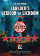 Larloch's Lexicon of Lichdom – legendary liches, lich lore and lichy loot for 5E
