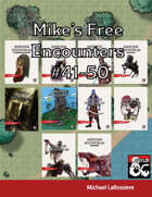 Mike's Free Encounters #41-50