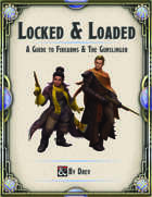 Locked & Loaded: A Guide to Firearms & The Gunslinger