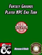Fantasy Grounds Player NPC End Turn