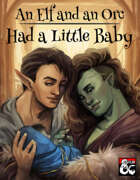 An Elf and an Orc Had a Little Baby: Parentage and Upbringing in D&D