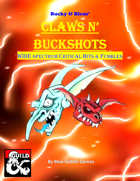 BUCKY and BLEUS' Claws N' Buckshots