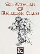 The Watchers Of Elderwood Acres