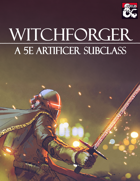Witchforger (5e Artificer Subclass)