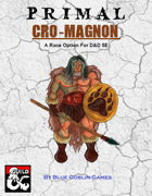 PRIMAL - Cro-Magnon: A Race Option for Dungeons and Dragons 5E