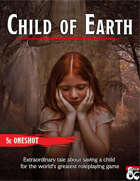 Child of Earth - A level 1 Adventure