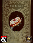 Strudel Feud (Fantasy Grounds + PDF Bundle)