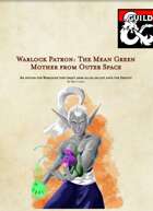 Warlock Patron: The Mean Green Mother From Outer Space