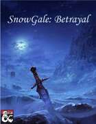 SnowGale: Betrayal