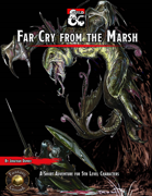 Waterdeep: Far Cry from the Marsh (Fantasy Grounds)