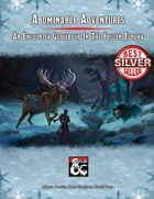Abominable Adventures - An Encounter Guidebook In The Frozen Tundra