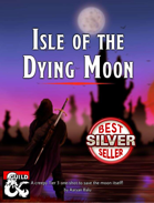 Isle of the Dying Moon: An 11th-level One-Shot